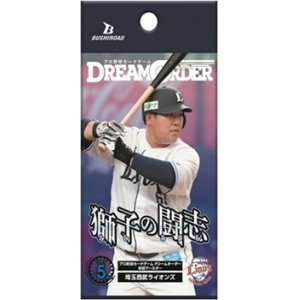 画像: (予約)【プロ野球カードゲーム DREAM ORDER】球団ブースター 埼玉西武ライオンズ 「獅子の闘志」